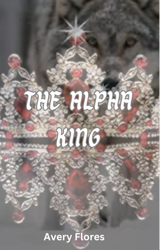 The Alpha King by Avery_flores11