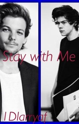 Stay With Me (Larry Fanfic) cover