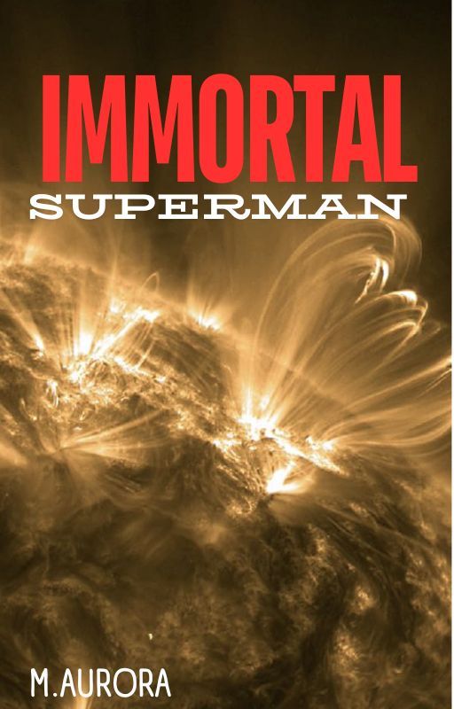 IMMORTAL SUPERMAN by TinyAmazon