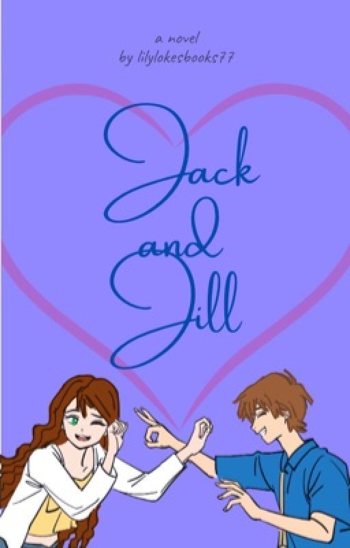 Jack and Jill (enemies to lovers) by Lilylikesbooks77