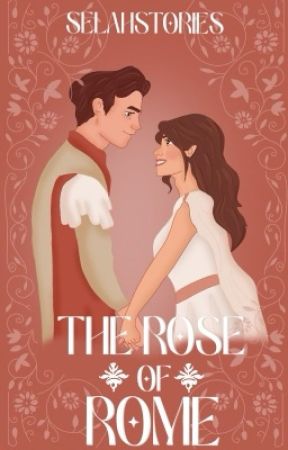 The Rose of Rome by SelahStories