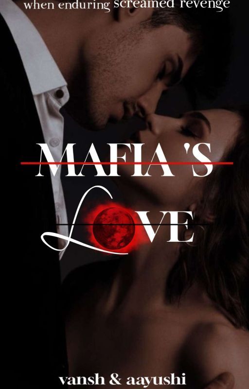 MAFIA 'S LOVE  by Bluemoon__65