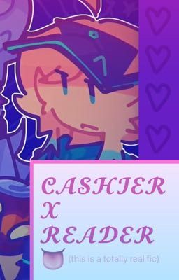 Cashier x reader!! :3  cover