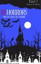 12 Horrors by WriterAakib