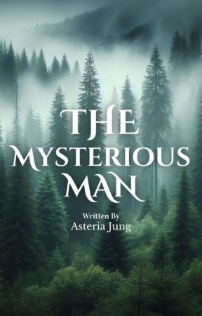 THE MYSTERIOUS MAN || REVISI✓ by AsteriaJjung