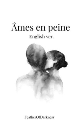 Âmes en peine (English ver.) by FeatherOfDarkness