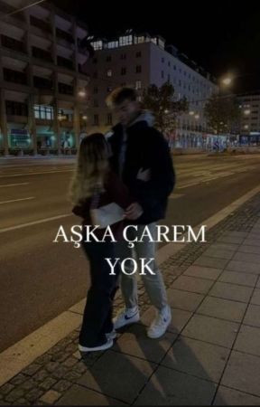 Aşka Çarem Yok  by iremswxx