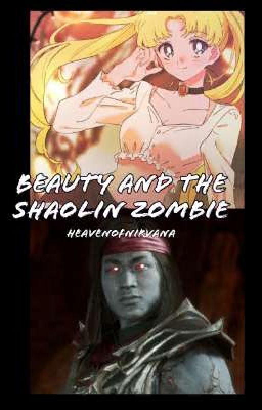 Beauty and the Shaolin Zombie // Liu Kang x Usagi [COMPLETED] by HeavenOfNirvana