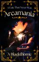 Arcamania by AzurePhoenixX3