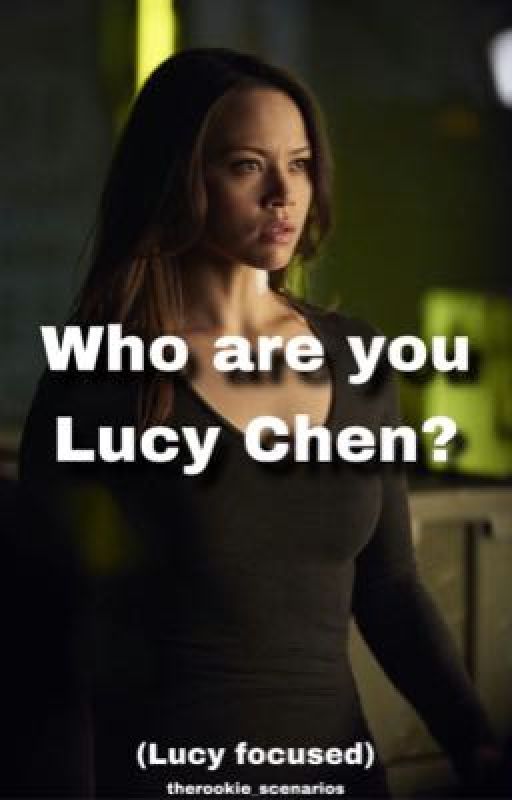 Who are you Lucy Chen? by therookie888