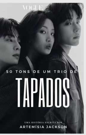 50 tons de um trio de Tapados! (Ju-Kyung, Sooho & Seo-Jun) by Artemisia_Jackson