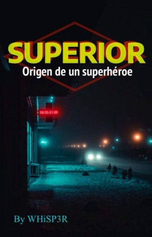 SUPERIOR | Origen de un superhéroe by BorisEntreteiment