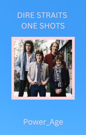 Dire Straits One Shots by Power_Age