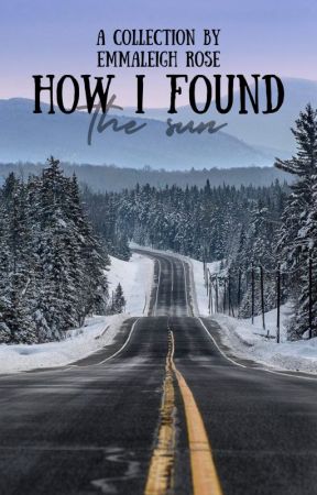 How I Found the Sun (An Essay Collection) by antiheroics16