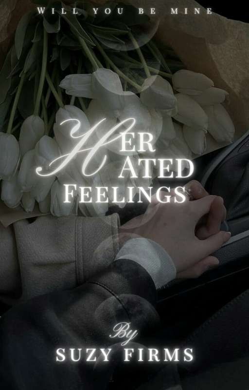 Her Hated Feelings by suzyfirms