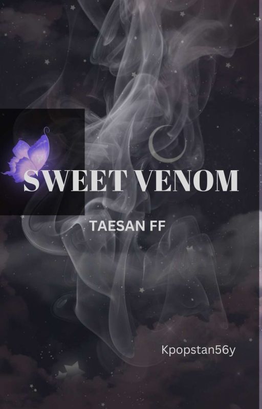 SWEET VENOM | Taesan BND FF by kpopstan56y