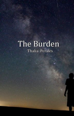 The Burden by TypicalThalia09