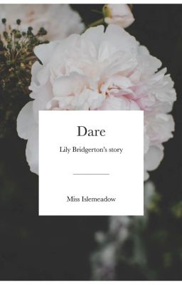 Dare - Lily Bridgerton's story cover