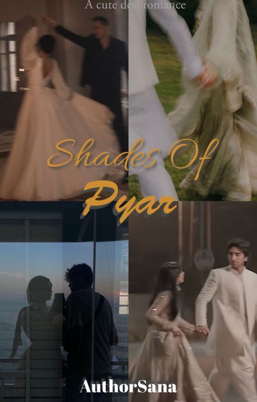 Shades of Pyar by AuthorSanaaah