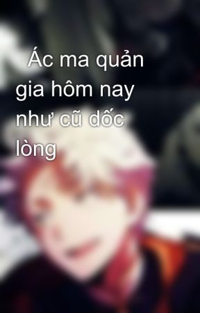   Ác ma quản gia hôm nay như cũ dốc lòng by Mizukani