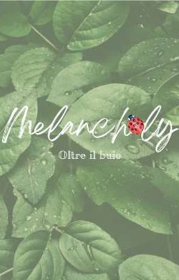 Melancholy: oltre il buio cover