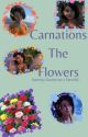 Carnations The Flowers {Sammy Gutierrez x Fem!OC}  by KnightWolf18