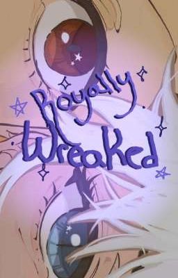 ✧Royally Wrecked ✧ cover