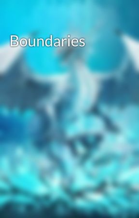 Boundaries by Dragon8468