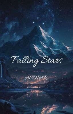 Falling Stars || ACOTAR  (♡ For all those Azriel lovers ♡) cover