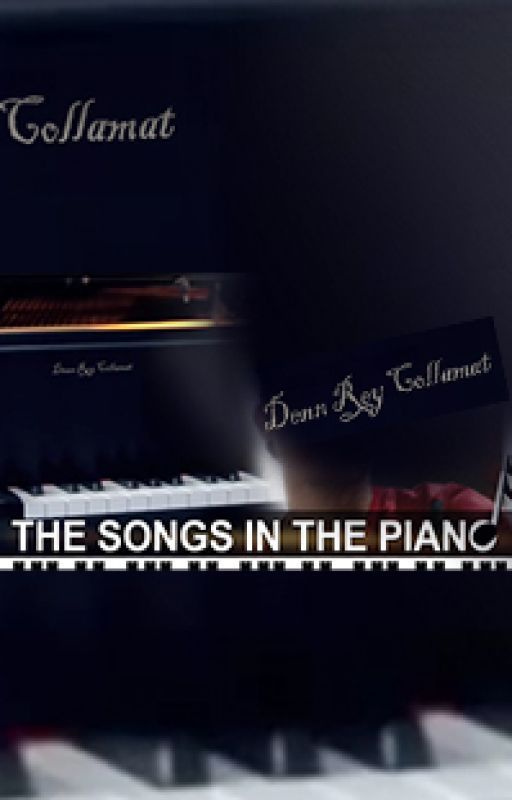 The songs in the piano (Not Forgotten But Moving On) by DreyCool