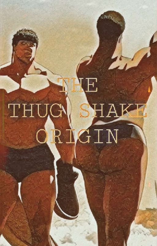 The Thug Shake Origin by shadowpark889