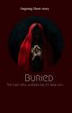 Buried: Short Story Series by Liz329501