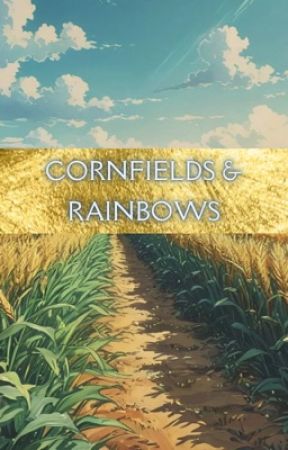 Cornfields and Rainbows: A Collection of Dorrow Stories by GaleWritings