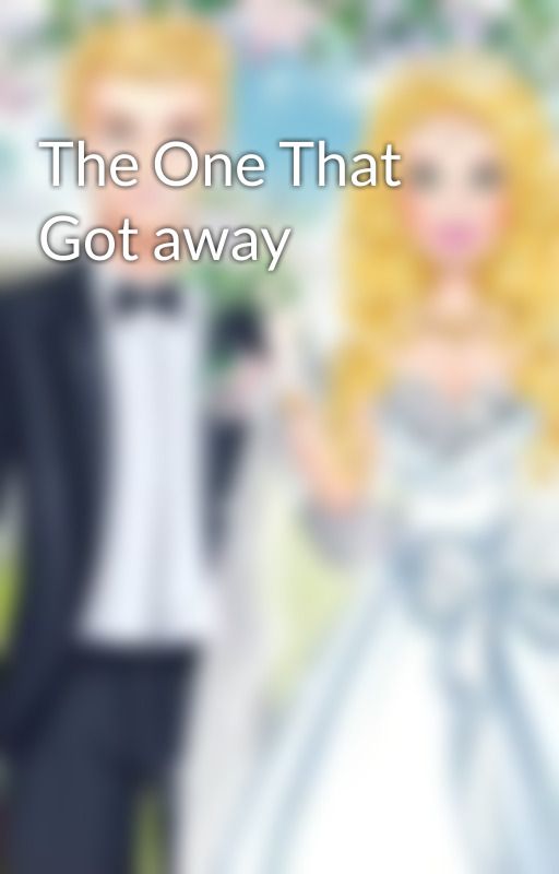 The One That Got away  by myserenity24