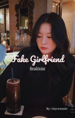 Fake Girlfriend | Seulrene AU cover