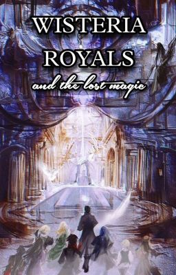 Wisteria Royals and the Lost Magic cover