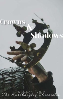 (MXM)Crowns And Shadows: The Kasckacyveq Chronicles cover