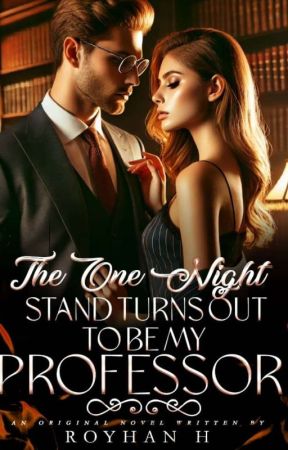 The One Night Stand Turns Out To Be My Professor by Royhanh