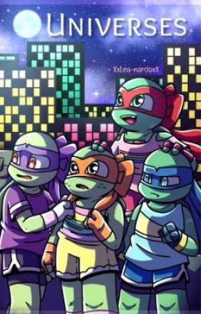 Universes [Tmnt 2012 Fanfiction] by XxLea-nardo_EngxX