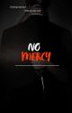 No Mercy by -imaginary_