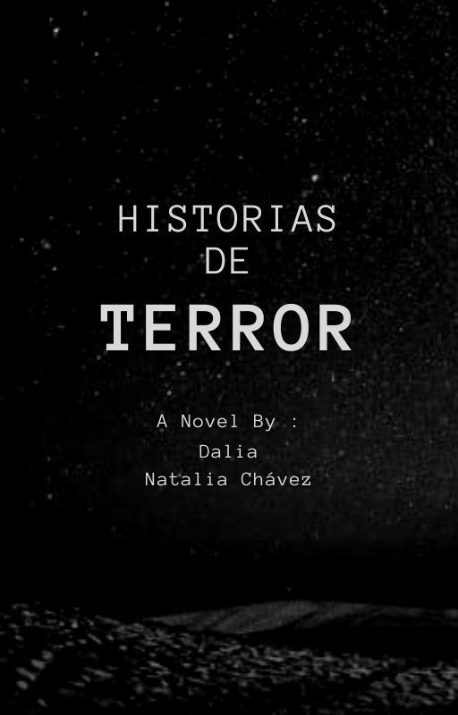 historias de terror by Dalia2Margaret