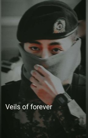 Veils Of Forever (On Hold) by Lotus_fiction97