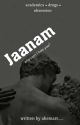 Jaanam | ✓ by ahemarr__