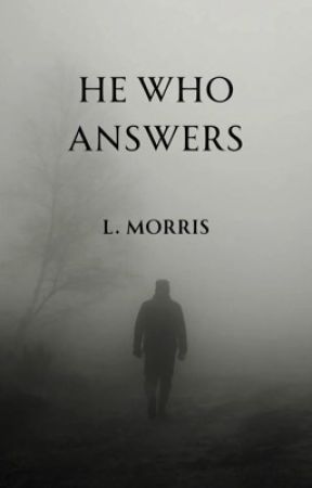 He Who Answers  by lmorri8165_writer