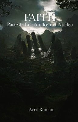 Faith [Parte 1: Los Anillos del Núcleo] cover