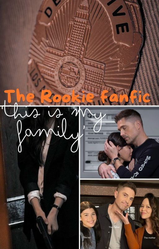 'This is my family'- The Rookie- Chenford-inspired fanfic. by Alongthezeroline