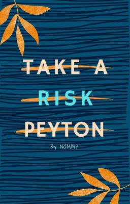 Take A Risk Peyton |gxg|✓ cover