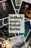 Unlikely Lovers | Rafael Barba