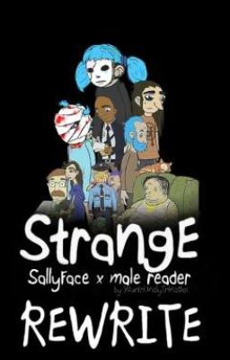 Strange |REWRITE| Sallyface x Male Reader cover