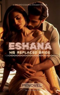 ESHANA:HIS REPLACED BRIDE|19  cover